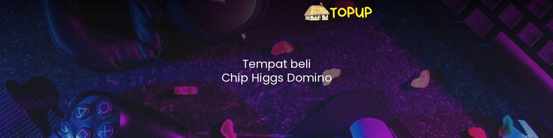 Tempat beli Chip Higgs Domino