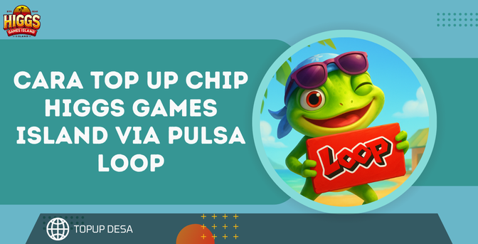 Cara Top Up Chip Higgs Games Island Via Pulsa LOOP Di Topup Desa | Simpel Dan Praktis! Cara Top Up Chip Higgs Games Island Via Pulsa LOOP Di Topup Desa | Simpel Dan Praktis!