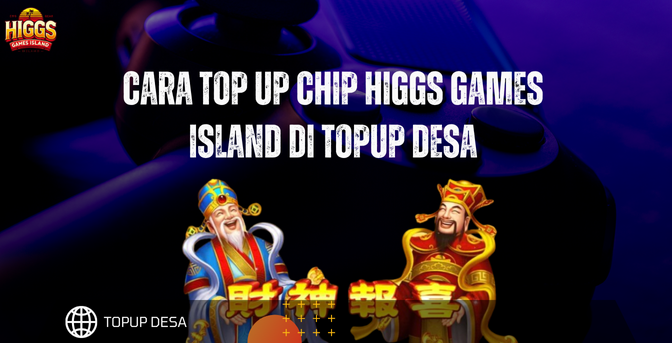 Cara Top Up Chip Higgs Games Island Di Topup Desa | Resmi, Aman, Dan Praktis Cara Top Up Chip Higgs Games Island Di Topup Desa | Resmi, Aman, Dan Praktis
