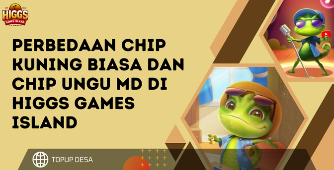 Perbedaan Chip Kuning Biasa Dan Chip Ungu MD Di Higgs Games Island | Mana Yang Lebih Bagus? Perbedaan Chip Kuning Biasa Dan Chip Ungu MD Di Higgs Games Island | Mana Yang Lebih Bagus?
