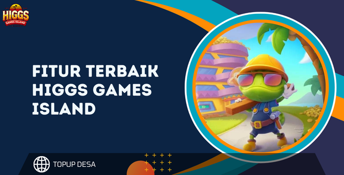 Fitur Terbaik Higgs Games Island Yang Wajib Kamu Tahu! Fitur Terbaik Higgs Games Island Yang Wajib Kamu Tahu!