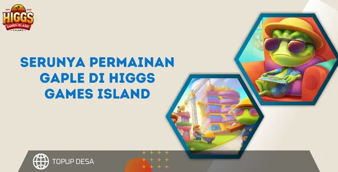 Serunya Permainan Gaple Di Higgs Games Island | Cara Main Dan Tips Menang