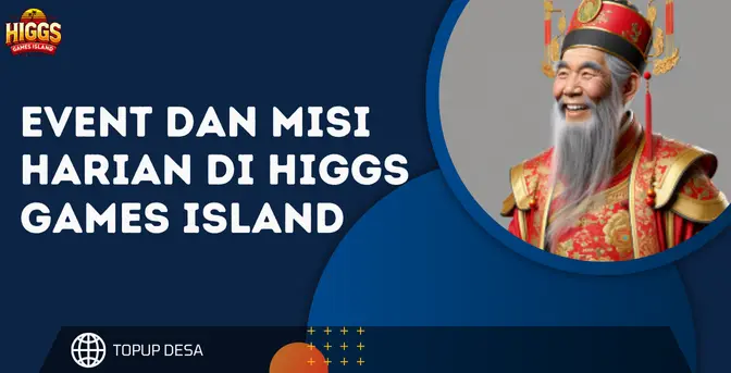 Event Dan Misi Harian Di Higgs Games Island | Kesempatan Emas Raih Hadiah!