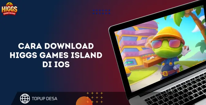 Cara Download Higgs Games Island Di IOS Untuk Pemula