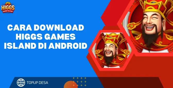 Cara Download Higgs Games Island Di Android Untuk Pemula