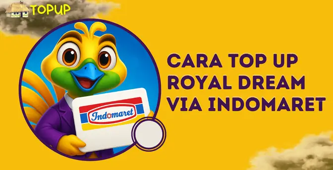 Cara Top Up Royal Dream Via Minimarket Indomaret Dengan Mudah & Cepat