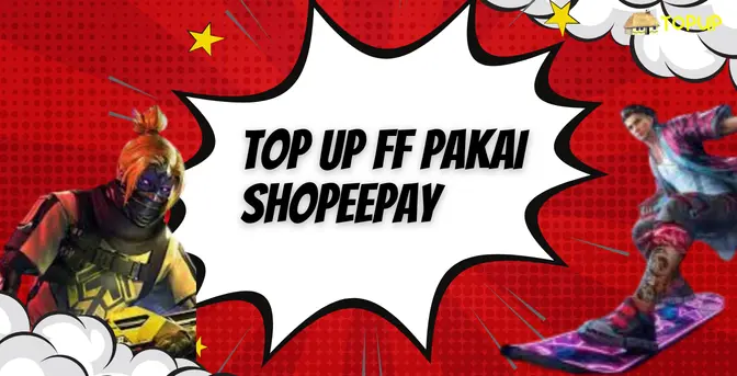 Top Up FF Pakai ShopeePay Yang Bisa Dipakai Kapan Aja, Baca Disini