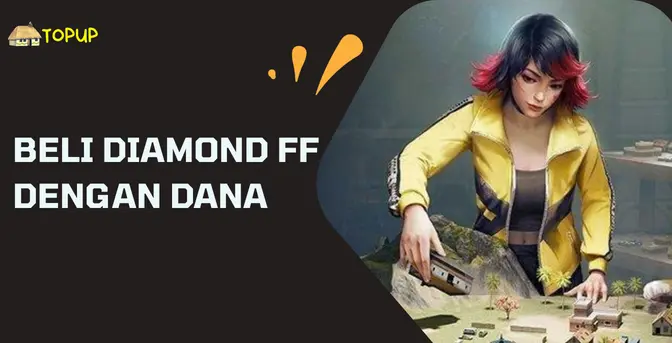 Beli Diamond Ff Dengan Dana, Yang Alurnya Gampang Diikutin