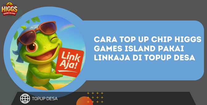 Cara Top Up Chip Higgs Games Island Pakai LinkAja Di Topup Desa | Praktis, Murah, & Aman! Cara Top Up Chip Higgs Games Island Pakai LinkAja Di Topup Desa | Praktis, Murah, & Aman!