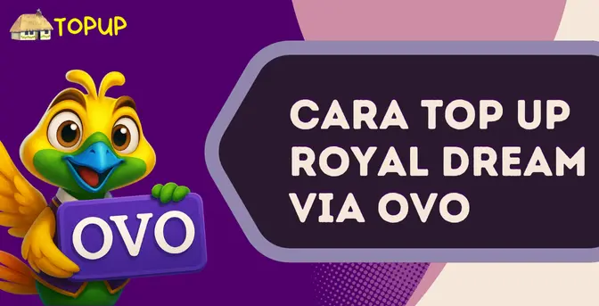 Cara Top Up Royal Dream Via Ewallet OVO Cepat & Gampang Banget! Cara Top Up Royal Dream Via Ewallet OVO Cepat & Gampang Banget!