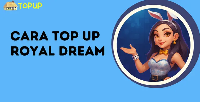 Tutorial Top Up Royal Dream Promo